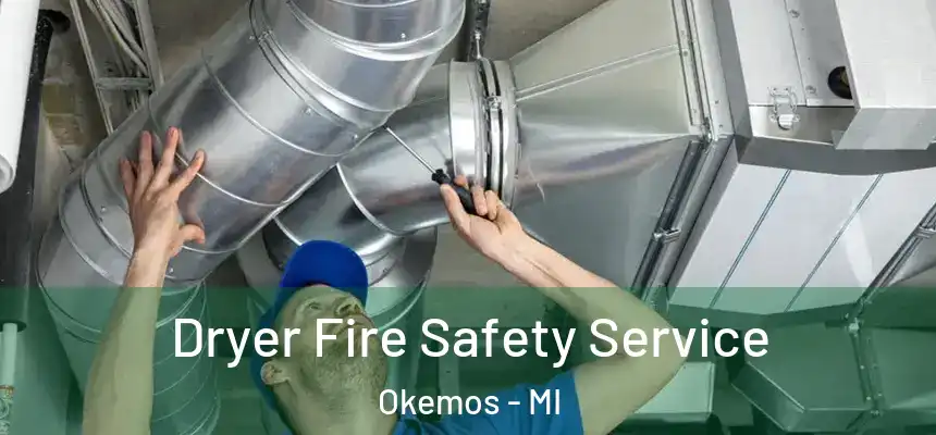  Dryer Fire Safety Service Okemos - MI
