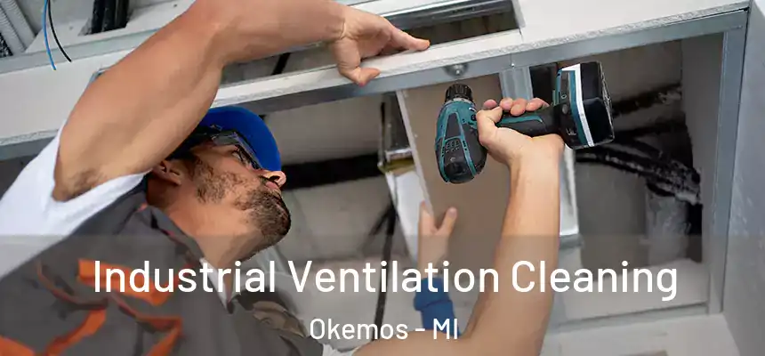  Industrial Ventilation Cleaning Okemos - MI