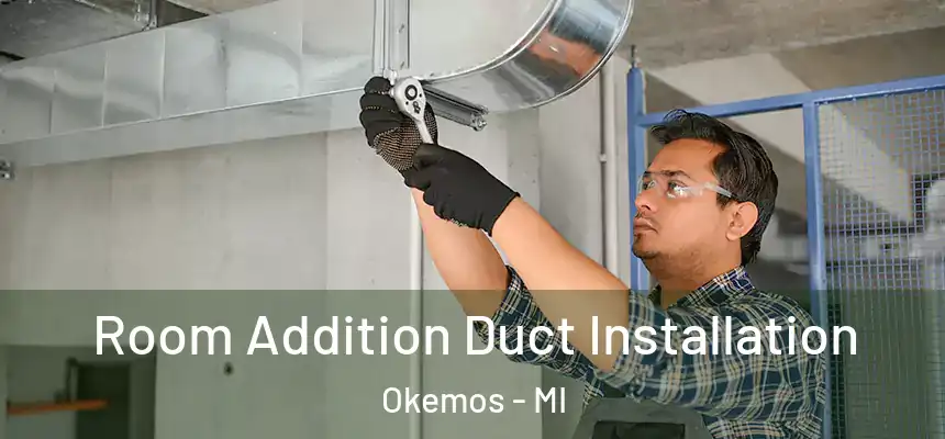  Room Addition Duct Installation Okemos - MI